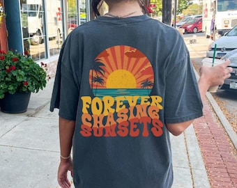 Forever Chasing Sunsets Oversized Comfort T-Shirt, Pump Cover for Gym, Girls Trip Shirts, Summer Beach Sunsets Shirt, Gift for Sunset Lover