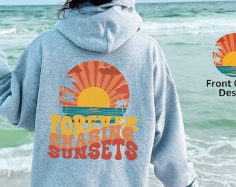 Forever Chasing Sunsets Hoodie, Trendy Beach Oversized Sweatshirt