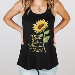 Sunflower Muscle Tank, Bloom Where You Are Planted Graphic, Flowy Racerback