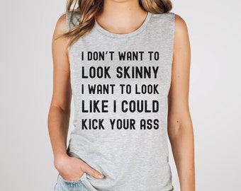 Funny Workout Muscle Tank, Kick Your Ass, Gym Motivation