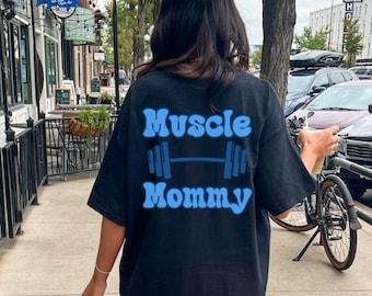 Muscle Mommy Oversized Comfort Colors Tee, Gym Workout Pump Cover