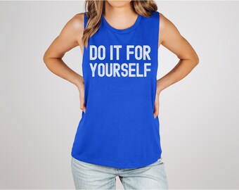 Do It For Yourself Muscle Tank Top, Motivational Gym Shirt