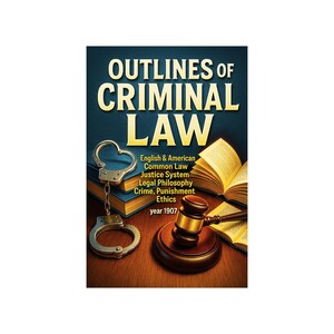 Criminal Law eBook — English and American — Year 1907