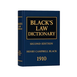Blacks Law Dictionary — 2nd Edition —by Henry Campbell Black – Definitions of Terms and Phrases — Year 1910 — eBook