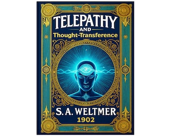 Telepathy and Thought Transference + Bonus eBook — Psychic Secrets — Year 1901 — 2x eBook’s — (Digital Download)