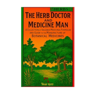 The Herb Doctor and Medicine Man — 1922 Plant Studies — (Digital Download)