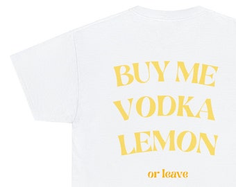 Buy Me Vodka Lemon or Leave T-Shirt // Lustiges Zitat // Party Sommer Aperol Spritz Lustiges Geschenk // Bedrucktes, Minimalistisches Shirt