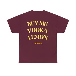 Buy Me Vodka Lemon or Leave T-Shirt // Lustiges Zitat // Party Sommer Aperol Spritz Lustiges Geschenk // Bedrucktes, Minimalistisches Shirt Bild 5