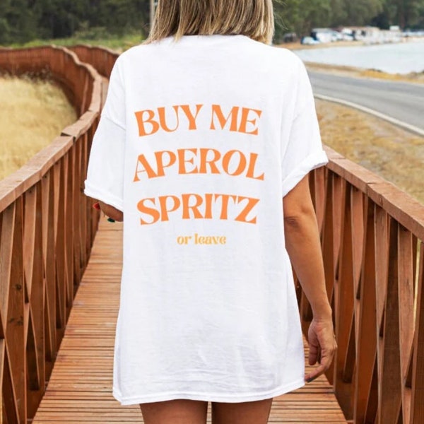 Aperol Spritz T-Shirt // Lustiges Zitat Bester Freund Geschenk Malle Shirt // Bedruckt Minimalistisch Alkohol Aperol Spritz Oberteil