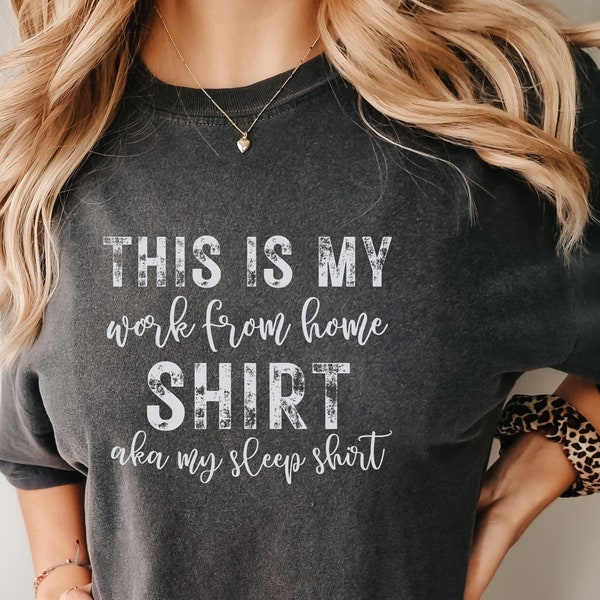 Comfort Colors Work From Home Shirt, Comfy work at home shirt, Oversized Sleep Shirt, I work in my pj's, PJ Tee Shirt, Home Office Attire