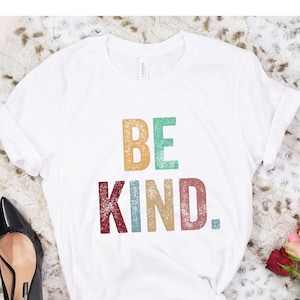 Retro Be Kind Shirt: Motivational Positive Vibes Tee