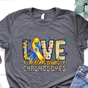 Down Syndrome Awareness Shirt: Love Every Chromosome Tee