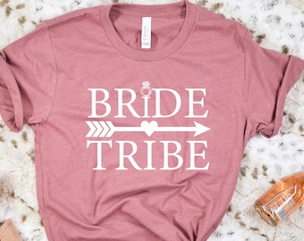 Bride Tribe Shirt: Bachelorette Party Bridal Gift