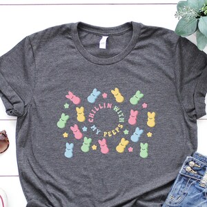 Chillin With My Peeps Easter Shirt, Cute Easter Shirt, Easter Day Shirt, Easter Bunny Shirt, Easter Day Gift, Womens Easter Shirt,Eastre Tee