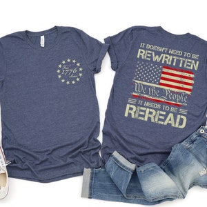 It Doesn't To Be Rewritten It Needs To Be Reread Shirt, 1776 Shirt, American History 1776, Vintage USA Flag 1776, We The People T-Shirt,1776