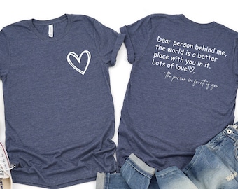 Camiseta con frase inspiradora: "Querida persona detrás de mí"