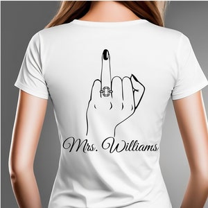 Custom Bride T-Shirt: Wedding Finger, Mrs. Fiance Wife