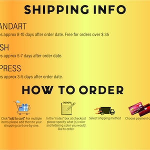 May include: A yellow and orange gradient background with black text outlining shipping information and how to order. The text includes the words "Shipping Info", "Standart", "Rush", "Express", "How to Order", "Select the Design, Size, Color", "Click 'add to cart', "In the 'notes' box at checkout", "Select shipping method", "Choose payment option", and "Completed".