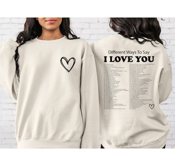 Ways to Say I Love You Sweatshirt, Text Hoodie - Etsy