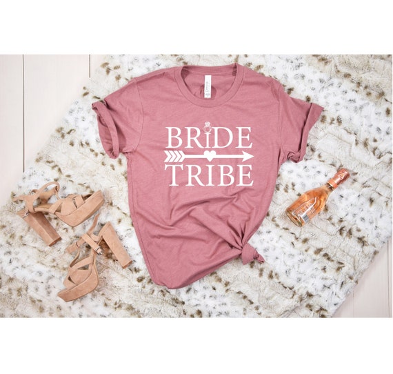 Bride Tribe Shirt: Bachelorette Party Bridal Gift
