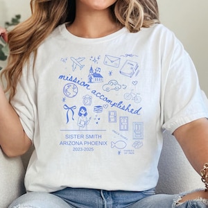 Mission accomplished Tee sweatshirt or hoodie, return missionary shirt, missionary homecoming t shirt, gift for  her, Doodle line art tshirt