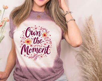Floral Graphic Tee: 'Own the Moment' Text (Comfortable, Casual Wear)