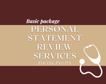Personal Statement Review Service - BASIC PACKAGE / Pre-PA Personal Statement Editing & Revision / Personal Statement Assistance