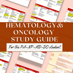 Hematology & Oncology Study Guide / Heme-Onc Study Guide / Physician Assistant / Nurse Practitioner / Med Student / PANCE / PANRE