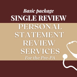 Basic Personal Statement Review Service - SINGLE REVIEW / Pre-PA Personal Statement Editing & Revision / Personal Statement Assistance