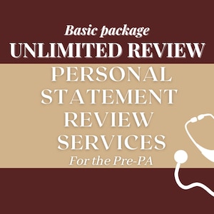 May include: Image features text: "Basic package UNLIMITED REVIEW PERSONAL STATEMENT REVIEW SERVICES For the Pre-PA" with a white stethoscope graphic on a burgundy and tan background. The text is in a serif font.