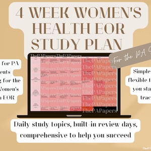 May include: A laptop screen displays a 4-week Women's Health EOR Study Plan. The plan is designed for PA students preparing for the PAEA Women's Health EOR. The text includes "Daily study topics, built-in review days, comprehensive to help you succeed."