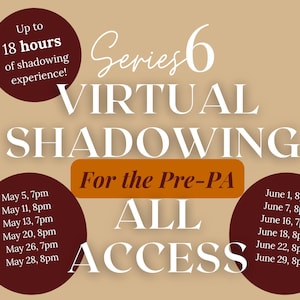Puede incluir: Gráfico promocional para una serie de prácticas virtuales. El texto incluye "Serie 6", "Shadowing virtual" y "Para el Pre-PA". Las fechas y horas se enumeran en círculos granates, con el texto "¡Hasta 18 horas de experiencia de shadowing!"
