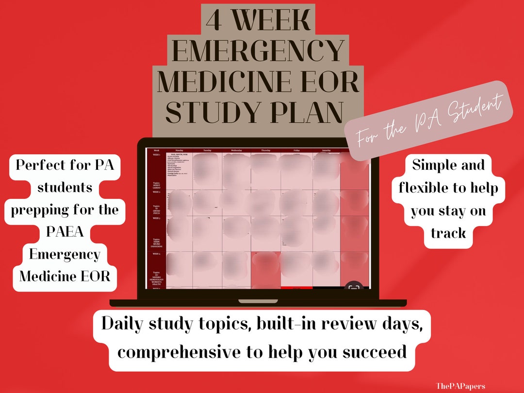 4 Week Emergency Medicine EOR Study Plan / EOR Study Plan for the Physician Assistant Student