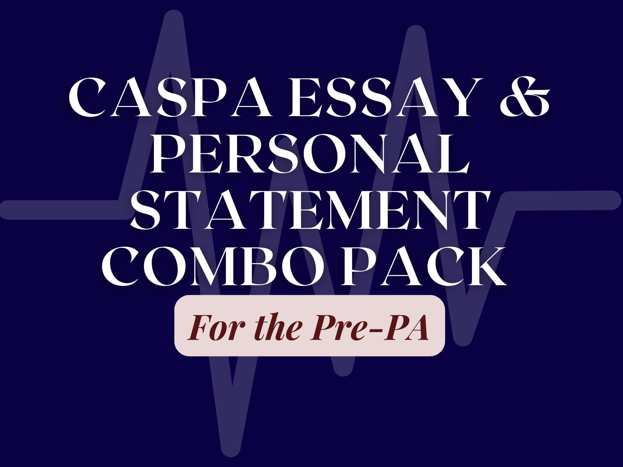 CASPA Essays & Personal Statement Review Combo Pack – Pre-pa Prep ...