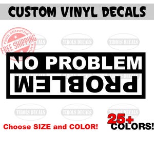 No Problem Problem Decal 4x4 Sticker Funny Decal Fits Chevy Ford Dodge Jeep Toyota Nissan 4WD Side by Side UTV ATV 4x4