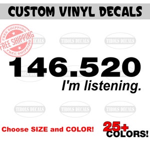 Ham Radio I&#39;m Listening Decal Custom Amateur Radio I&#39;m Listening Sticker 146.520 Amateur Radio Decal Ham License Car Truck Window 73