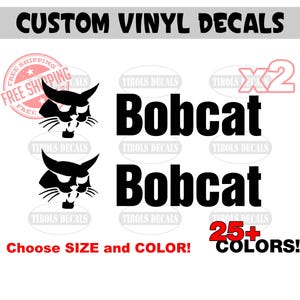 x2 Bobcat Decals (1 set) Bob Cat Vinyl Stickers Skid Steer Skidsteer Loader Earth Moving Equipment