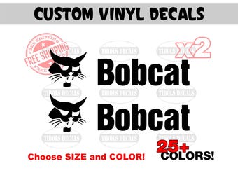 x2 Bobcat Decals (1 set) Bob Cat Vinyl Stickers Skid Steer Skidsteer Loader Earth Moving Equipment