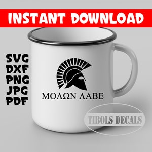 Molon Labe SVG Spartan SVG Molon Labe Vector Cut File for Cricut Silhouette Digital Download Decals Stickers USA Come and Take It Patriot
