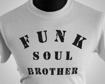 Funk Soul Brother T Shirt (White)