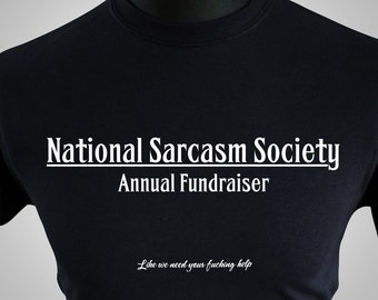 National Sarcasm Society T Shirt