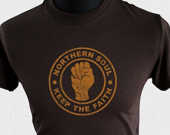 Northern Soul Keep The Faith T Shirt (Black or Brown)
