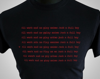 All Work And No Play T Shirt (Black)