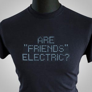 Are &quot;Friends&quot; Electric? T Shirt (Black or Blue)