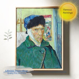 May include: A framed print of Vincent van Gogh's self-portrait. The artwork shows a man with a bandaged ear, wearing a green coat and a blue hat. The text "Famous Paintings" is in a yellow circle. The text "Lifetime Prints Shop Quality Fine Art Prints" is at the bottom.