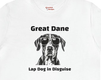 Great Dane Lap Dog in Disguise Unisex Jersey Short Sleeve Tee | German Mastiff Shirt Large Breed Owner Parent Mom Dad Animals Lover Canine