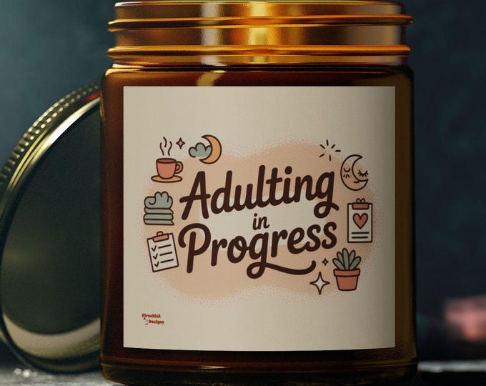 Adulting in Progress Scented Candles | Stress Relief Gift, Home Decor, Self-Care, Relaxation, Cozy Atmosphere