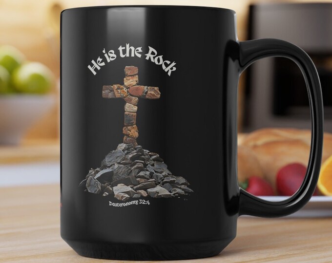 Religious Ceramic Mug, Christian Crucifix He is the Rock Deuteronomy 32:4, Coffee Cup, Tea Mug, Inspirational Drinkware, Christian Gift
