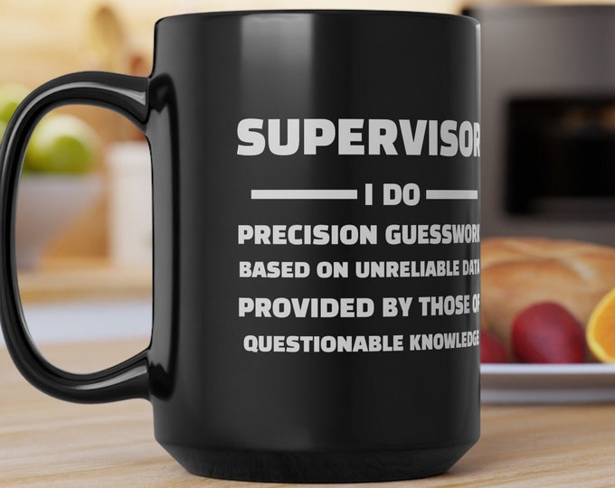 Funny Office Humor Black Mug - Director Manager Executive Administrator Gift, Precision Guesswork Quote Cup, Coworker Birthday Present