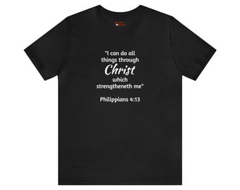 Philippians 4:13 Unisex Jersey Short Sleeve Tee | Bible Verse Christian Jesus Religious godly god-fearing faithful born-again Father Son